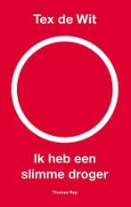 Ik heb een slimme droger 9789400403956 Tex de Wit, Boeken, Verzenden, Zo goed als nieuw, Tex de Wit