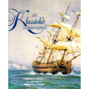 De klassieke zeilschepen - Giggal 9789072977021, Verzenden, Gelezen, Giggal