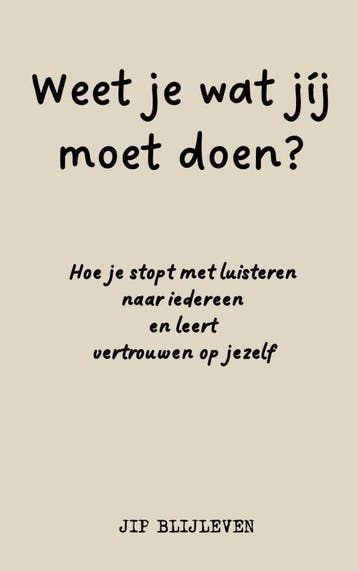 Weet Je Wat Jíj Moet Doen? | Jip Blijleven | Nieuw, Ophalen of Verzenden, Nieuw, Jip Blijleven