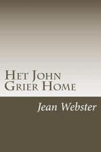 Het John Grier Home 9781722799083 Jean Webster, Boeken, Verzenden, Zo goed als nieuw, Jean Webster