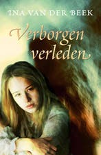 Verborgen verleden 9789059773790 Ina van der Beek, Boeken, Streekboeken en Streekromans, Verzenden, Gelezen, Ina van der Beek