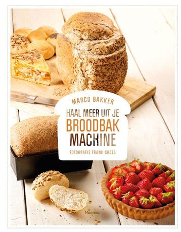 Haal meer uit je broodbakmachine - Marco Bakker, Verzenden, Zo goed als nieuw, Marco Bakker