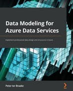 Data Modeling for Azure Data Services 9781801077347, Verzenden, Gelezen, Peter Ter Braake