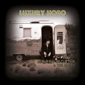 lp nieuw - Big Boy Bloater &amp; The Limits - Luxury hobo, Verzenden, Zo goed als nieuw, Overige formaten