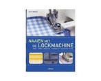 Naaien met de Lockmachine - Boek voor beginners en ervaren n, Verzenden, Zo goed als nieuw