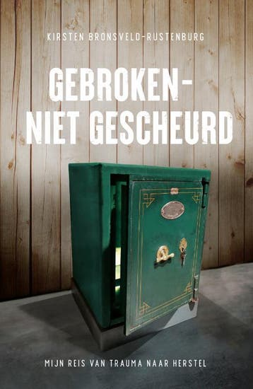 Gebroken - niet gescheurd - Kirsten Bronsveld-Rustenburg, Verzenden, Zo goed als nieuw, Kirsten Bronsveld-Rustenburg