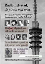 9789462473508 Radio Lelystad, de piraat van toen..., Verzenden, Nieuw, Jan Staphorst
