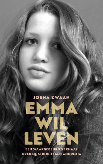 Emma wil leven - Josha Zwaan 9789025906559, Boeken, Literatuur, Verzenden, Zo goed als nieuw, Josha Zwaan
