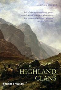 The Highland Clans - Alistair Moffat 9780500290842, Verzenden, Zo goed als nieuw, Alistair Moffat