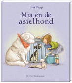 Mia en de asielhond 9789051167344 Lisa Papp, Verzenden, Gelezen, Lisa Papp