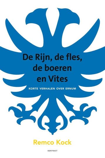 9789492411853 De Rijn, de fles, de boeren en Vites, Verzenden, Nieuw, Remco Kock