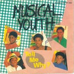vinyl single 7 inch - Musical Youth - Tell Me Why ?, Cd's en Dvd's, Vinyl Singles, Verzenden, Zo goed als nieuw