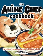 9781631068669 The Anime Chef Cookbook Nadine Estero, Boeken, Verzenden, Nieuw, Nadine Estero