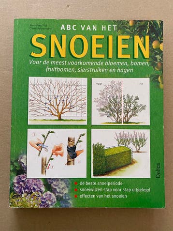 ABC Snoeien - o.a. Fruitbomen - Sierstruiken - Hagen - NIEUW, Ophalen of Verzenden, Zo goed als nieuw, Moestuin