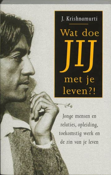 Wat doe jij met je leven ?! - Jiddu Krishnamurti, Boeken, Esoterie en Spiritualiteit, Verzenden, Gelezen, Jiddu Krishnamurti