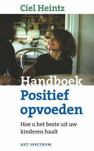 HANDBOEK POSITIEF OPVOEDEN - C. Heintz 9789027468178, Verzenden, Gelezen, C. Heintz