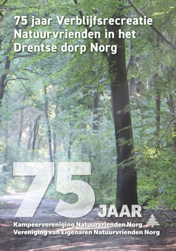 75 Jaar Kampeervereniging Natuurvrienden Norg | Nieuw, Ophalen of Verzenden, Nieuw, Richard Göbel; Joyce Overdijk-Francis