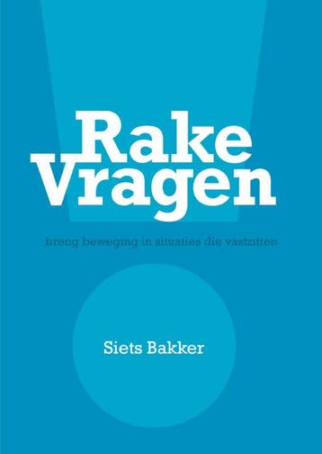 Rake vragen - Siets Bakker 9789492331465, Boeken, Verzenden, Zo goed als nieuw, Siets Bakker