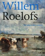 Willem Roelofs 1822-1897 9789068684322 M. van Heteren, Verzenden, Zo goed als nieuw, M. van Heteren