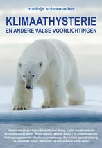 Klimaathysterie 9789087598167 Matthijs Schoemacher, Verzenden, Zo goed als nieuw, Matthijs Schoemacher
