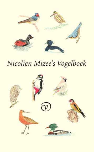 Nicolien Mizees vogelboek - Nicolien Mizee 9789028213135, Verzenden, Zo goed als nieuw, Nicolien Mizee