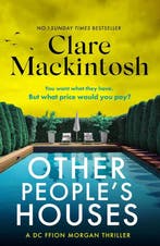 Other peoples houses / DC Morgan / 3 9781408726013, Verzenden, Zo goed als nieuw, Clare Mackintosh