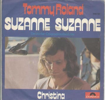 Single vinyl / 7 inch - Tommy Roland - Suzanne Suzanne, Verzenden, Zo goed als nieuw, 7 inch, Pop