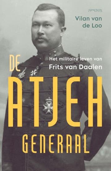 De Atjeh generaal - Vilan van de Loo 9789044654554, Verzenden, Zo goed als nieuw, Vilan van de Loo