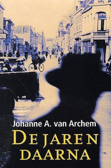 De jaren daarna / Spiegelserie 9789021090634 J.A. van Archem, Boeken, Streekboeken en Streekromans, Verzenden, Gelezen, J.A. van Archem