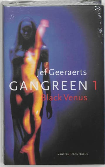 Black Venus / Gangreen / 1 - Jef Geeraerts 9789058790095, Verzenden, Zo goed als nieuw, Jef Geeraerts