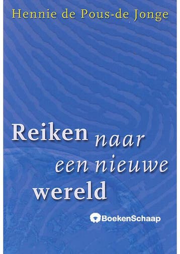 Reiken naar een nieuwe wereld Hennie de Pous-de Jonge, Verzenden, Gelezen