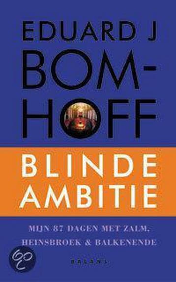 Blinde ambitie - E.J. Bomhoff 9789050186056, Verzenden, Zo goed als nieuw, E.J. Bomhoff