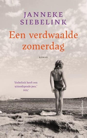 Een verdwaalde zomerdag | 9789026366284 | Janneke Siebelink, Ophalen of Verzenden, Zo goed als nieuw, Janneke Siebelink