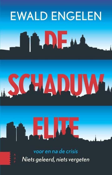 De schaduwelite voor en na de crisis - Ewald Engelen, Verzenden, Gelezen, Ewald Engelen