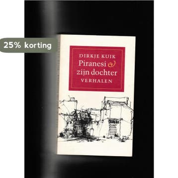 PIRANESI EN ZIJN DOCHTER - D. Kuik 9789029527309, Verzenden, Gelezen, D. Kuik