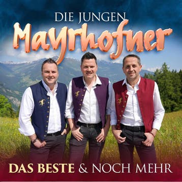 Die Jungen Mayrhofner - Das Beste & Noch Mehr - CD, Ophalen of Verzenden, Nieuw in verpakking
