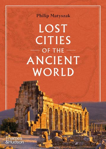 Lost Cities of the Ancient World - Philip Matyszak, Verzenden, Zo goed als nieuw, Philip Matyszak