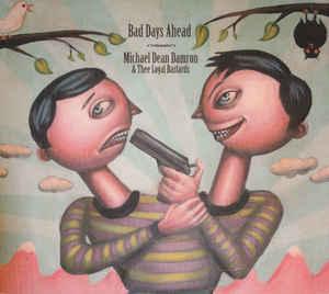 cd digi - Michael Dean Damron - Bad Days Ahead, Verzenden, Zo goed als nieuw