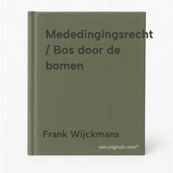 Mededingingsrecht / Bos door de bomen - Frank Wijckmans, Verzenden, Gelezen, Frank Wijckmans