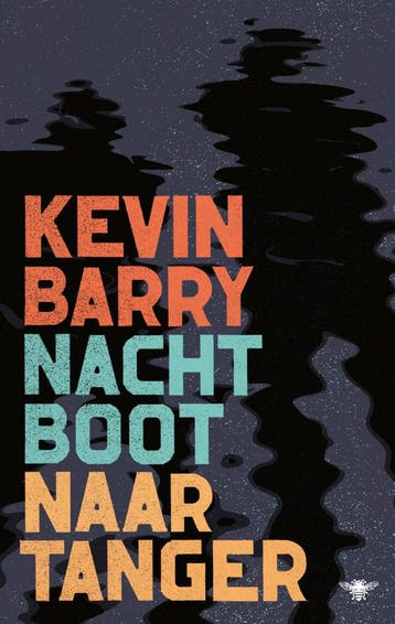 Nachtboot naar Tanger (Nieuw), Verzenden, Nieuw, Kevin Barry