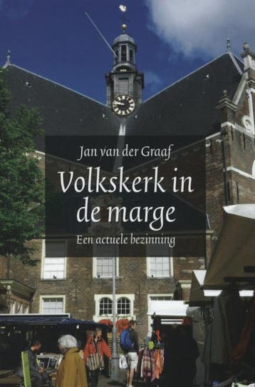 Volkskerk in de marge 9789088970528 Jan van der Graaf, Verzenden, Zo goed als nieuw, Jan van der Graaf