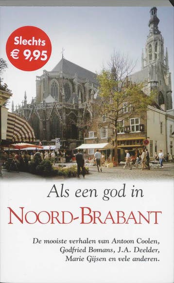 Als een god in Noord-Brabant 9789022988886, Verzenden, Zo goed als nieuw