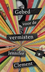 Gebed voor de vermisten 9789023482895 Jennifer Clement, Verzenden, Zo goed als nieuw, Jennifer Clement