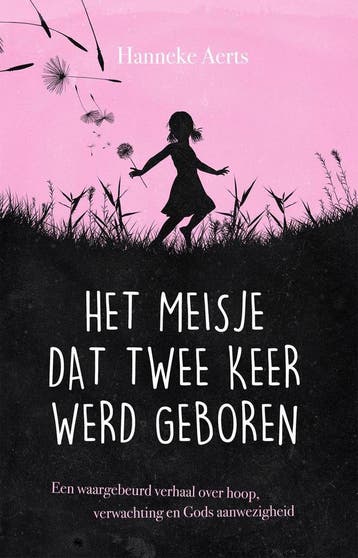 Het meisje dat twee keer werd geboren - Hanneke Aerts, Verzenden, Gelezen, Hanneke Aerts