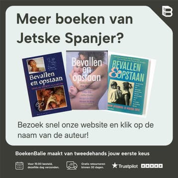 Bevallen en opstaan - Jetske Spanjer 9789025465476, Verzenden, Gelezen, Jetske Spanjer