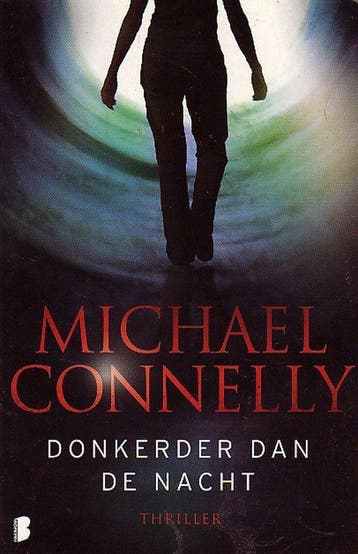 Donkerder dan de nacht - Connelly, Boeken, Thrillers, Verzenden, Gelezen
