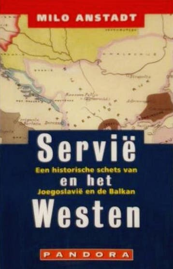 Servië en het Westen 9789025499914 M. Anstadt, Boeken, Verzenden, Gelezen, M. Anstadt