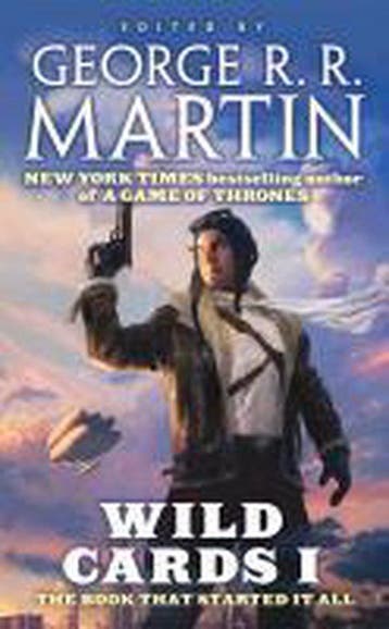 Wild Cards I - george r r martin 9780765365071, Verzenden, Zo goed als nieuw, George r r martin