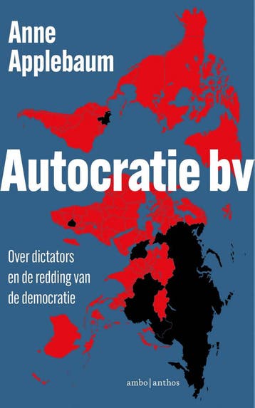 Autocratie Bv | Anne Applebaum | Nieuw, Ophalen of Verzenden, Nieuw, Anne Applebaum