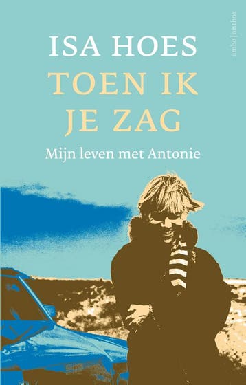 Toen ik je zag - Isa Hoes 9789026353994, Verzenden, Gelezen, Isa Hoes